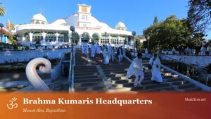 Brahma Kumaris Headquarters, Mount Abu