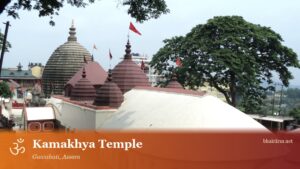 Kamakhya Temple, Guwahati — Shakti Peetha on Nilachal Hill