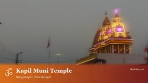 Kapil Muni Temple & Gangasagar, Sagar Island