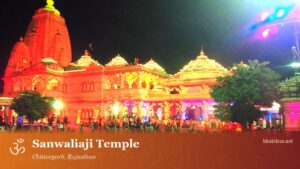 Sanwaliaji Temple, Chittorgarh